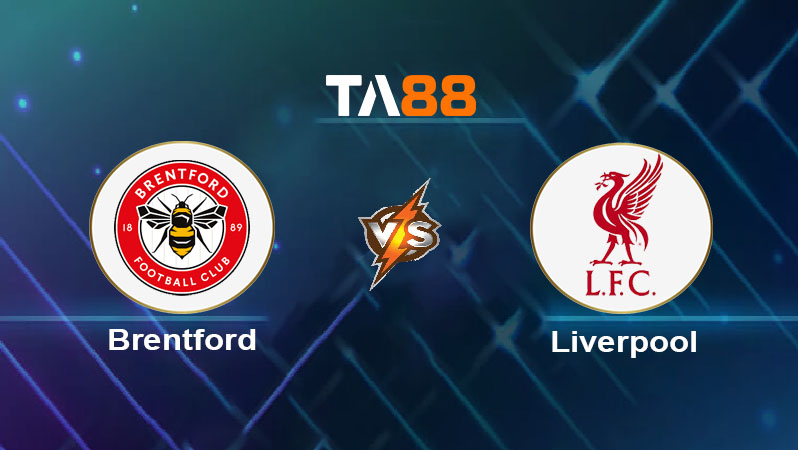 Soi kèo Brentford vs Liverpool 