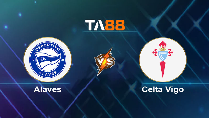 Soi kèo Alaves vs Celta de Vigo 