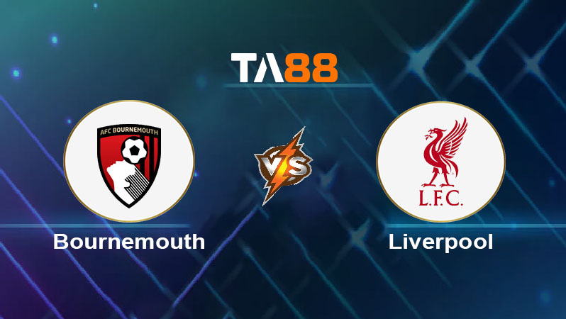 Soi kèo AFC Bournemouth vs Liverpool 