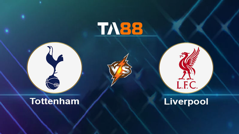 Soi kèo Tottenham Hotspur vs Liverpool 