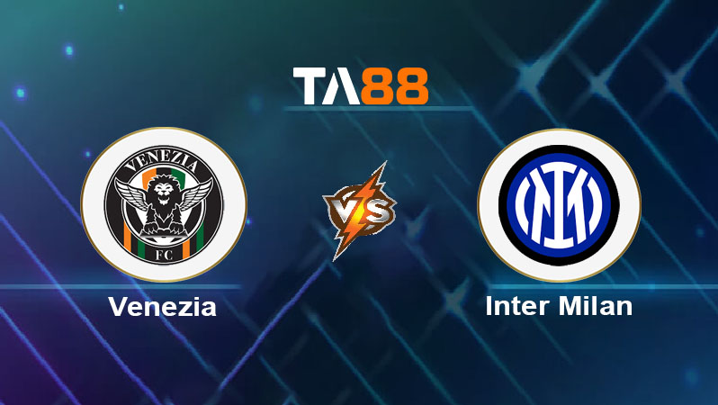 Soi kèo Venezia vs Inter Milan 