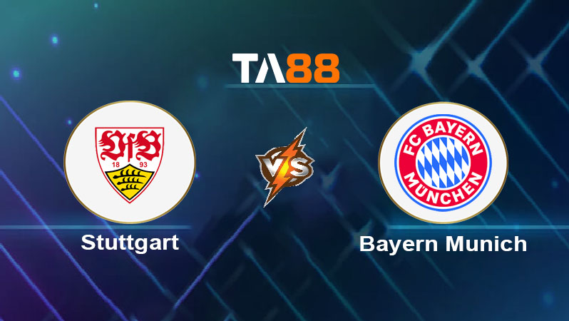 Soi kèo VfB Stuttgart vs Bayern Munich 