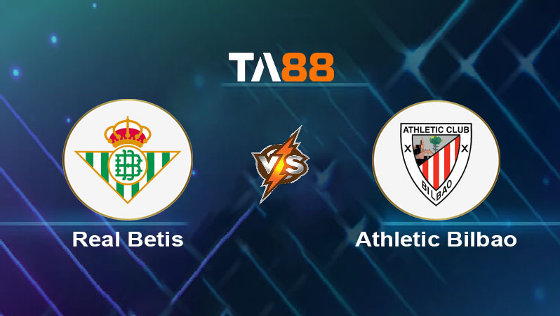 Soi kèo Real Betis vs Athletic Bilbao Club 