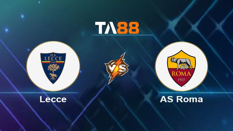 Soi kèo Lecce vs AS Roma 