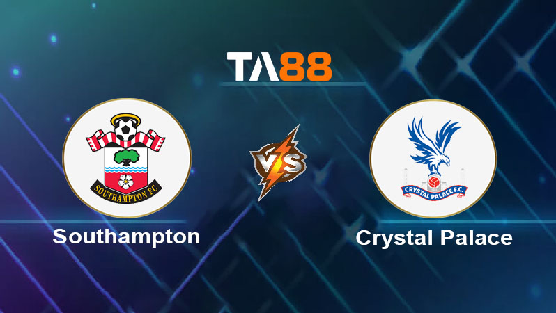 Soi kèo Southampton vs Crystal Palace 