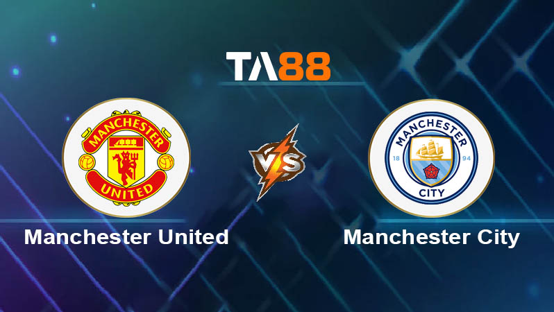 Soi kèo Manchester United vs Manchester City 